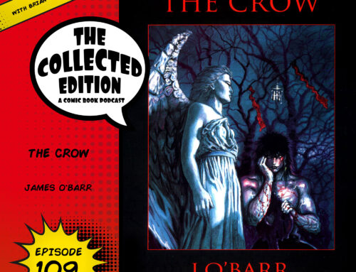 Collected Edition: Episode 109: The Crow