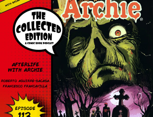 Collected Edition: Episode 113: Afterlife with Archie